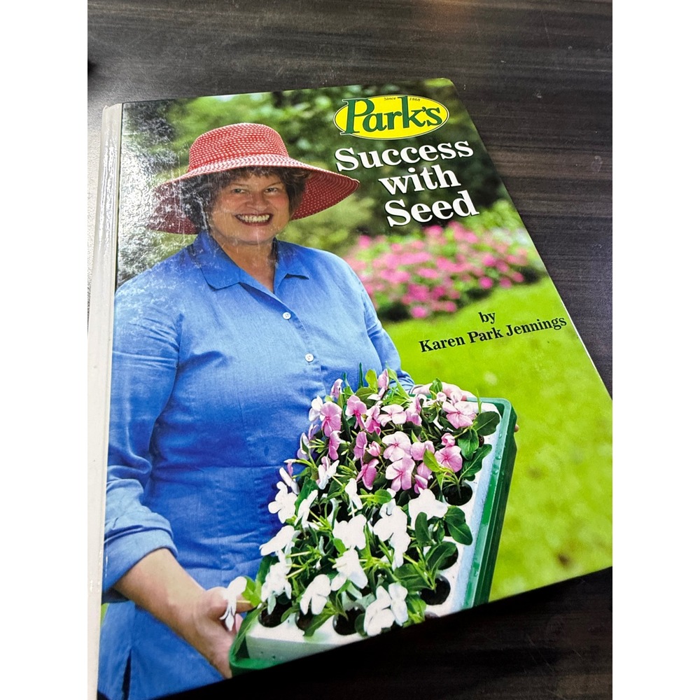 Parks Success with Seed by Karen Park Jennings Gardening Guide Book